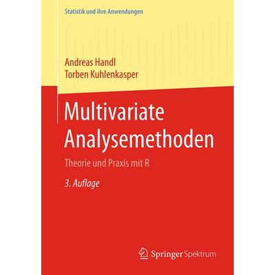 Multivariate Analysemethoden, Taschenbuch von Andreas Handl,Torben Kuhlenkasper, Springer Berlin, 978-3-662-54753-3