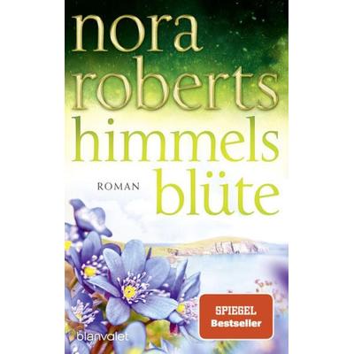 Himmelsblüte, Taschenbuch von Nora Roberts, Blanvalet, 978-3-7341-1049-8