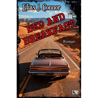 Bed and breakfast, Taschenbuch von Elias J. Connor, Epubli, 978-3-565-40461-2