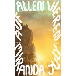 Auf allen vieren, Belletristik von Miranda July