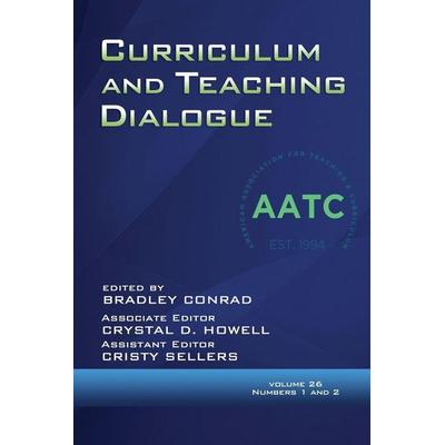 Curriculum and Teaching Dialogue Volume 26, Numbers 1 & 2, 2024, Taschenbuch von , Information Age Publishing