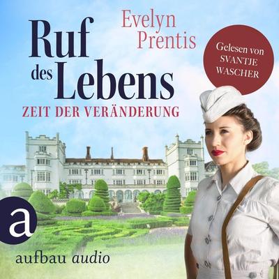 Ruf des Lebens - Zeit der Veränderung - Evelyn Prentis, Audio, 9783961057375
