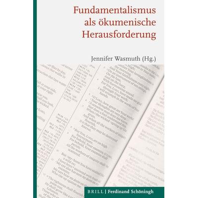 Fundamentalismus als ökumenische Herausforderung, Gebundene Ausgabe von , Brill | Schöningh, 978-3-506-70458-0