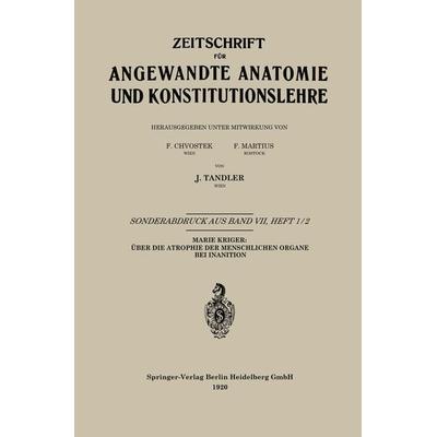 Über die Atrophie der Menschlichen Organe bei Inanition, Taschenbuch von Marie Krieger, Springer Berlin, 978-3-662-22937-8