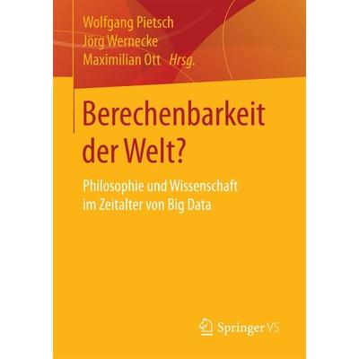 Berechenbarkeit der Welt?, Taschenbuch von , Springer Fachmedien Wiesbaden GmbH, 978-3-658-12152-5