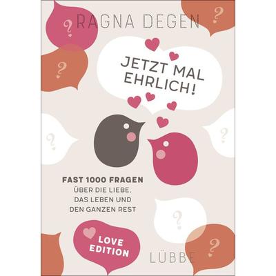 Jetzt mal ehrlich! - love edition, Taschenbuch von Ragna Degen, Lübbe