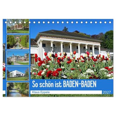 So schön ist Baden-Baden (Tischkalender 2027 DIN A5 quer), CALVENDO Monatskalender