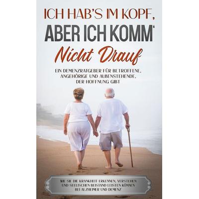 Ich hab's im Kopf, aber ich komm' nicht drauf, Taschenbuch von Julia Sommerfeld, BoD – Books on Demand, 978-3-7526-7441-5