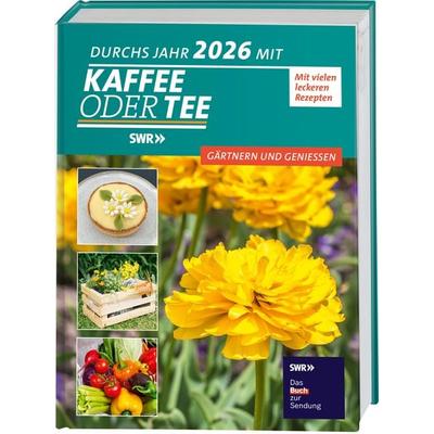 Durchs Jahr 2026 mit KAFFEE ODER TEE, Gebundene Ausgabe von Redaktion Kaffee oder Tee, Frechverlag GmbH, 978-3-7358-5397-4