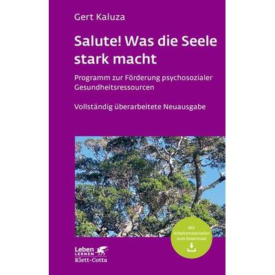 Salute! Was die Seele stark macht (Leben Lernen, Bd. 242), Taschenbuch von Gert Kaluza, Klett Cotta, 978-3-608-89262-8