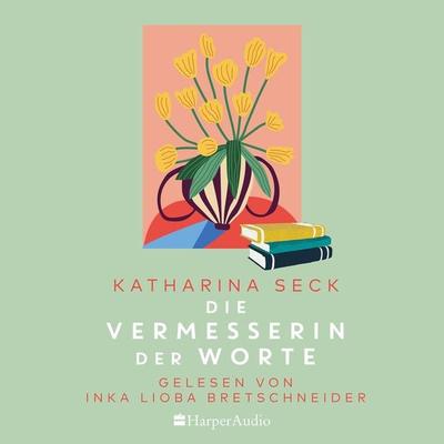 Die Vermesserin der Worte (ungekürzt) - Katharina Seck, Audio, 9783365006887