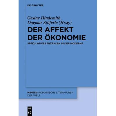 Der Affekt der Ökonomie, Gebundene Ausgabe von , De Gruyter Oldenbourg, 978-3-11-047744-3