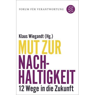Mut zur Nachhaltigkeit, Taschenbuch von , Fischer Taschenbuch Verlag