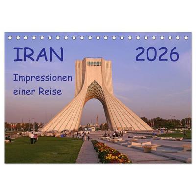 Iran - Impressionen einer Reise (Tischkalender 2026 DIN A5 quer), CALVENDO Monatskalender