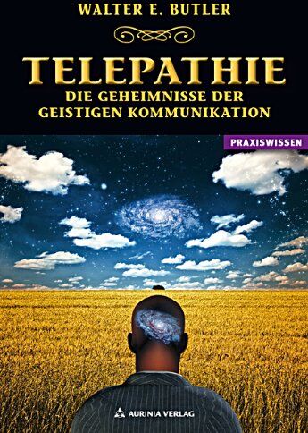 Walter E. Butler - Telepathie - Die Geheimnisse der geistigen Kommunikation - Preis vom 09.10.2026 07:28:09 h