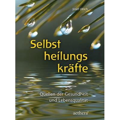 Selbstheilungskräfte, Taschenbuch von Josef Ulrich, Urachhaus, 978-3-8251-8008-9