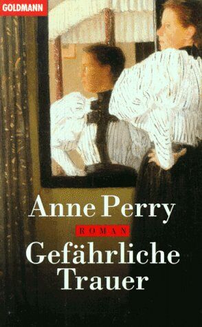Anne Perry - Gefährliche Trauer - Preis vom 30.09.2026 09:01:18 h