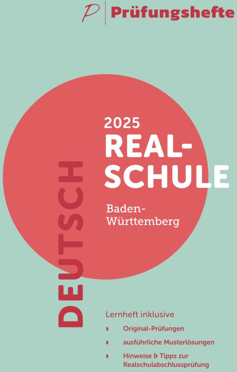Prüfungshefte Verlag - Prüfungsheft - 2025 Deutsch Realschulabschluss – Baden-Württemberg – Original-Prüfungen und Lösungen (Realschulabschluss 2025 - Baden-Württemberg) - Preis vom 30.09.2026 09:01:18 h