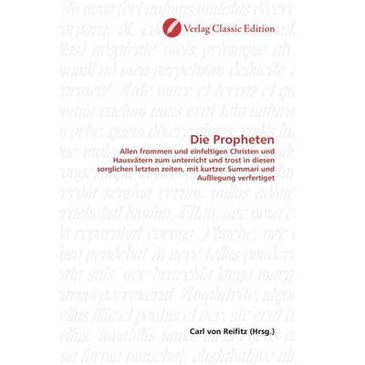 Die Propheten, Taschenbuch von , Verlag Classic Edition, 978-3-8397-0572-8
