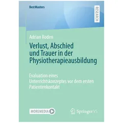 Verlust, Abschied und Trauer in der Physiotherapieausbildung, Fachbücher von Adrian Roden