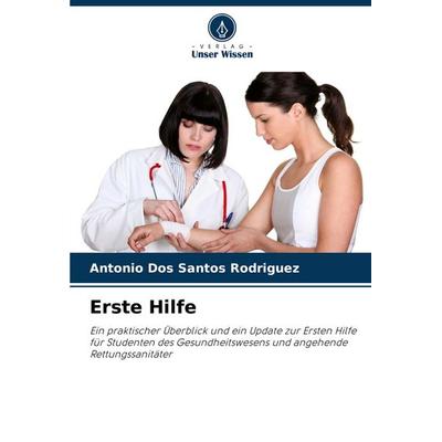 Erste Hilfe, Taschenbuch von Antonio dos Santos Rodriguez, Verlag Unser Wissen, 978-620-8-75486-0