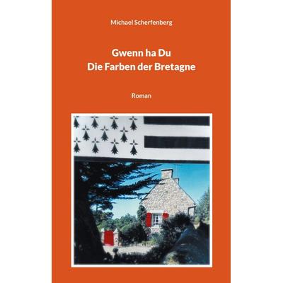 Gwenn ha Du, Taschenbuch von Michael Scherfenberg, BoD – Books on Demand