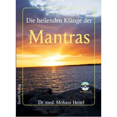 Die heilenden Klänge der Mantras, Set von med. Mohani Heitel, Smirti Verlag, 978-3-940975-12-6