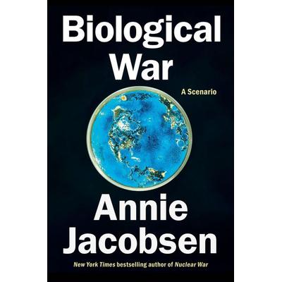 Biological War, Gebundene Ausgabe von Annie Jacobsen, Random House N.Y.