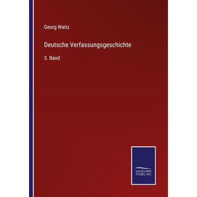Deutsche Verfassungsgeschichte, Taschenbuch von Georg Waitz, Outlook, 978-3-375-11640-8