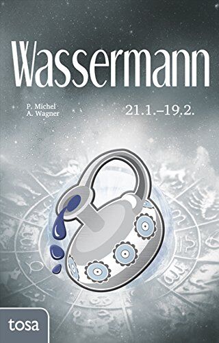 P. Michel - Wassermann: 21. Januar - 19. Februar - Preis vom 30.09.2026 09:01:18 h
