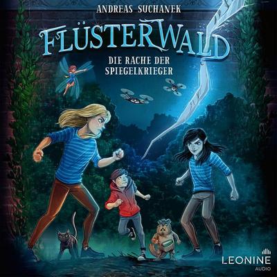 Flüsterwald - Die magische Akademie. Die Rache der Spiegelkrieger (Staffel III, Folge 4) - Andreas Suchanek, Audio, 4013575963980
