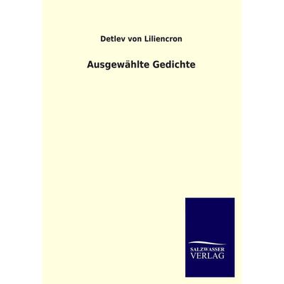 Ausgewählte Gedichte, Taschenbuch von Detlev Liliencron, Salzwasser, 978-3-8460-2885-8