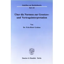 Grabau:Über die Normen zur Gesetzes- un, Fachbücher von Fritz-René Grabau