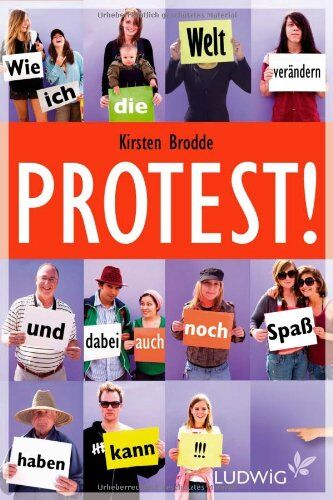 Kirsten Brodde - Protest!: Wie ich die Welt verändern und dabei auch noch Spaß haben kann - Preis vom 10.10.2026 11:48:34 h