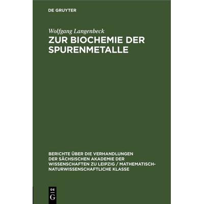 Zur Biochemie der Spurenmetalle, Gebundene Ausgabe von Wolfgang Langenbeck, De Gruyter, 978-3-11-258343-2