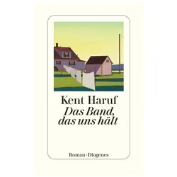 Das Band, das uns hält, Belletristik von Kent Haruf