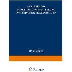 Analyse und Konstitutionsermittlung Organischer Verbindungen, Fachbücher von Hans Meyer