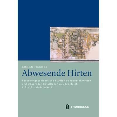 Abwesende Hirten, Gebundene Ausgabe von Roman Tischer, Jan Thorbecke Verlag, 978-3-7995-4393-4