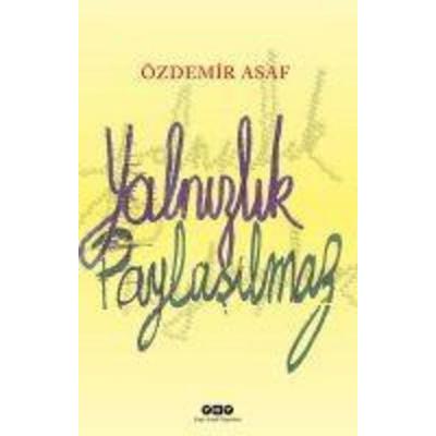 Yalnizlik Paylasilmaz, Taschenbuch von Özdemir Asaf, Yapi Kredi Yayinlari