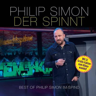Der spinnt - Best of Philip Simon im Spind - Philip Simon, Audio, 4251489303472