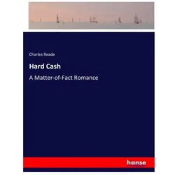 Hard Cash, Belletristik von Charles Reade