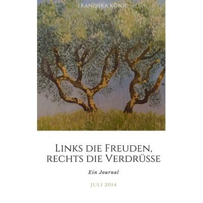 Links die Freuden, rechts die Verdrüsse -