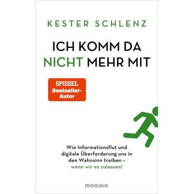 Ich komm da nicht mehr mit, Gebundene Ausgabe von Kester Schlenz, Mosaik