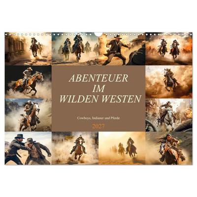 Abenteuer im Wilden Westen (Wandkalender 2027 DIN A3 quer), CALVENDO Monatskalender