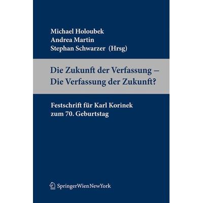 Die Zukunft der Verfassung - Die Verfassung der Zukunft?, Gebundene Ausgabe von , Verlag Österreich, 978-3-7046-6214-9