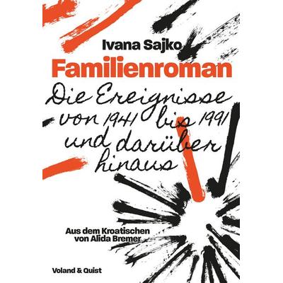 Familienroman, Gebundene Ausgabe von Ivana Sajko, Verlag Voland & Quist