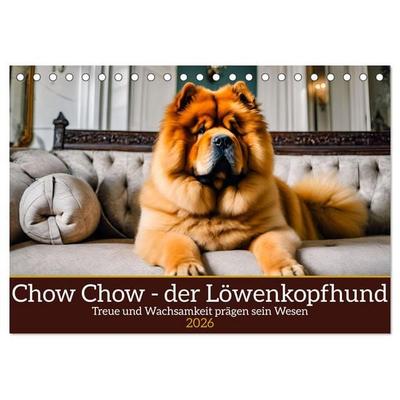 Chow Chow - der Löwenkopfhund (Tischkalender 2026 DIN A5 quer), CALVENDO Monatskalender