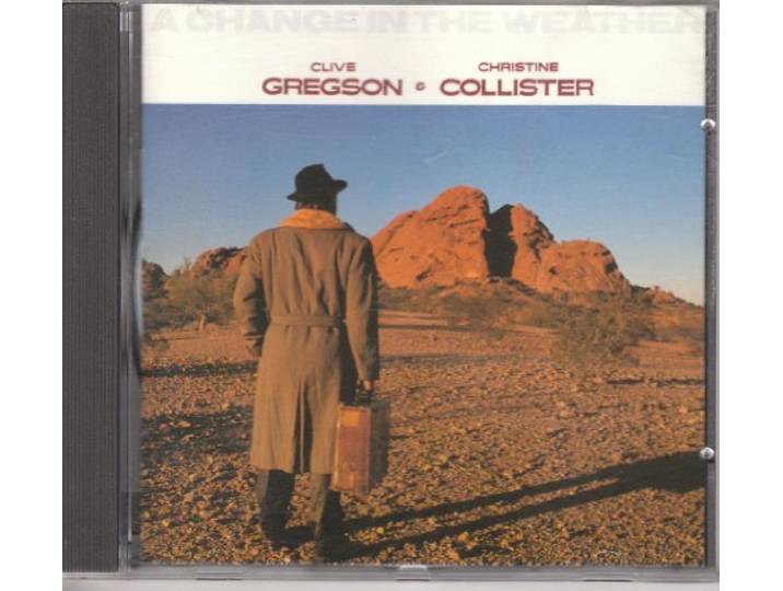 Clive Gregson & Christine Collister - A Change In The Weather