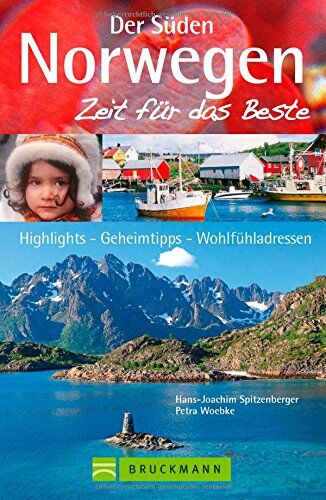 Hans-Joachim Spitzenberger - Reiseführer Norwegens Süden- Zeit für das Beste: Highlights - Geheimtipps - Wohlfühladressen vom Großstadtflair Oslos über einsame Fjells bis zur atemberaubenden Landschaft des Lysefjords - Preis vom 09.10.2026 07:28:09 h