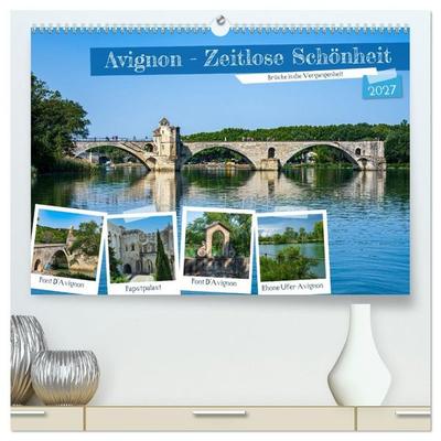 Avignon - Zeitlose Schönheit (hochwertiger Premium Wandkalender 2027 DIN A2 quer), Kunstdruck in Hochglanz